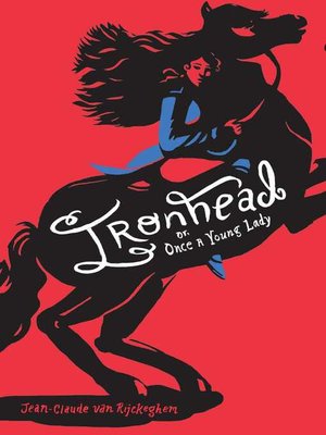 cover image of Ironhead, or, Once a Young Lady